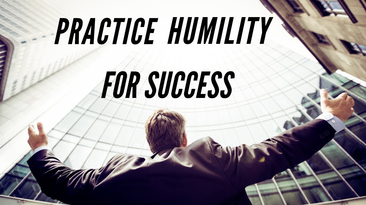 How to be HUMBLE? Practicing Humility (7 easy steps)👉 The Art of Being HUMBLE