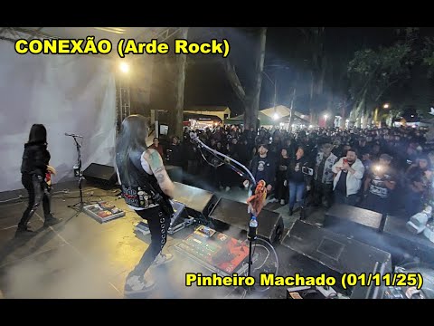 CONEXÃO (Arde Rock). Pinheiro Machado/RS. (01/11/25).