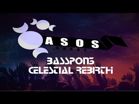 BassPon3 - Celestial Rebirth [ASoS: Candy]