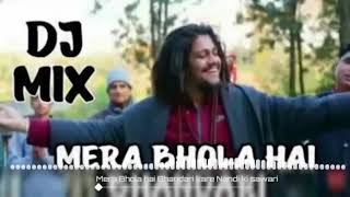 Mera Bhola Hai Bhandari - Dj Remix  Bholenath Dj S