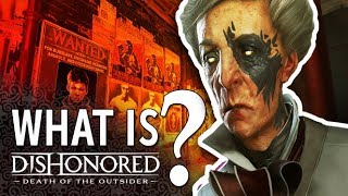 Dishonored: La morte dell'Esterno - Cos'è La morte dell'Esterno?