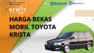 REHAT: Cek Harga Bekas Mobil Toyota Krista, Dibanderol Cuma Segini di Akhir Tahun 2021