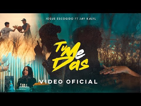 Tu Me Das (Josue Escogido Ft Jay Kalyl)