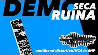 Video thumbnail for Demo: Seca Ruina multiband distortion/VCA for modular synth by Noise Engineering