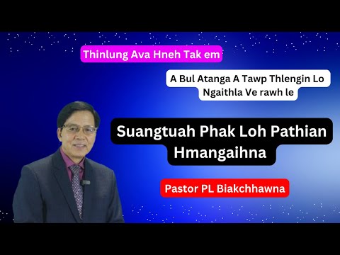 Suangtuah phak loh Pathian Hmangaihna // Pastor PL Biakchhawna