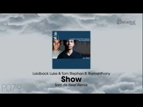 Laidback Luke & Tom Stephan ft Romanthony - Show (Tom de Neef Remix)