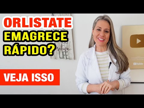 Orlistate EMAGRECE RÁPIDO? Já tomou? Você precisa VER ISSO!