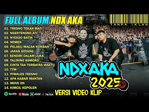 NDX AKA FULL ALBUM TERBARU 2025 | TRESNO TEKAN MATI, NGERTENONO ATI, NYEKSO BATIN