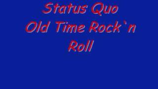 Status Quo Old Time Rock`n Roll.