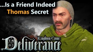 Thomas Secret in a Quest called ...Is a Friend Indeed - Kingdom Come Deliverance