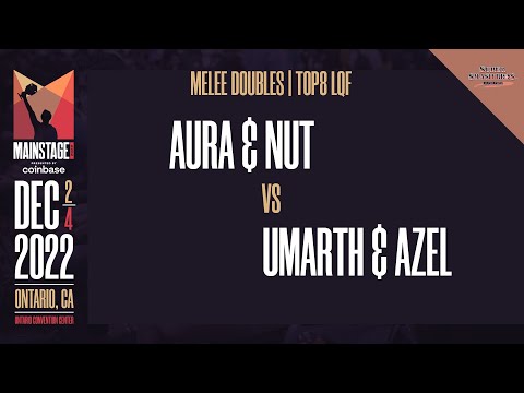 Aura / nut vs Umarth / Azel - Melee Doubles Top 8 Losers Quarter-Final  - Mainstage 2022
