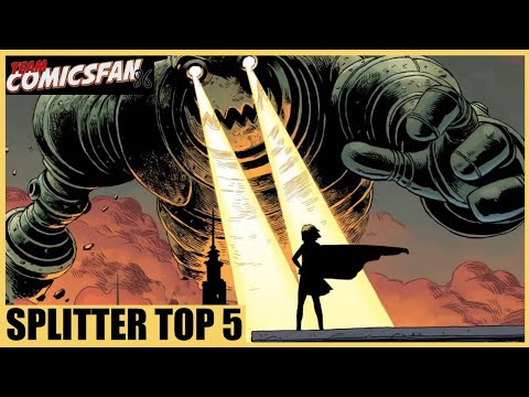 Top 5 Splitter Comics