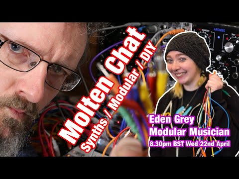 Molten Chat - Eden Grey - Modular Musician