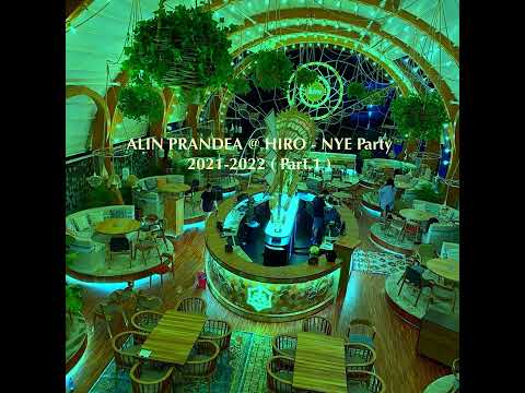 ALIN PRANDEA @ HIRO - NYE Party 2021-2022 ( Part.1 )