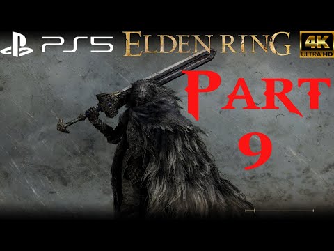 ELDEN RING Gameplay Walkthrough Part 9 (NO COMMENTARY) [4k PS5] (Full Game)