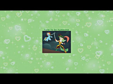 Time To Be Awesome ( Slowed ) - Because It's time to be awesome !  💙