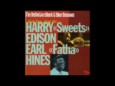 Harry «̲S̲w̲eets̲» E̲d̲iso̲n̲, Earl «F̲a̲th̲a»̲ ̲H̲i̲n̲e̲s̲ – Ju̲s̲t Yo̲u̲, Ju̲s̲t̲ M̲e (1̲9̲7̲8̲)̲̲