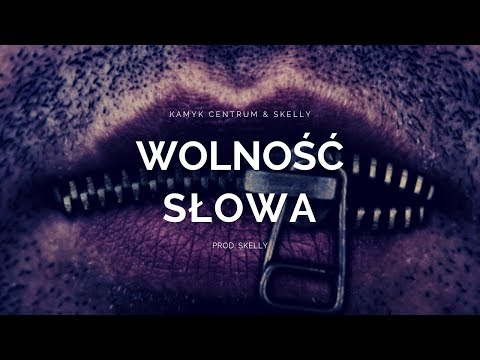 Kamyk Centrum & Skelly - WOLNOŚĆ SŁOWA (prod. Skelly)