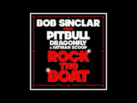 Bob Sinclar Ft Pitbull, Dragonfly & Fatman Scoop - Rock The Boat (Deejay Couett Club Mix)