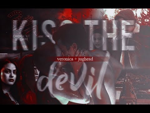 Veronica + Jughead l Kiss The Devil