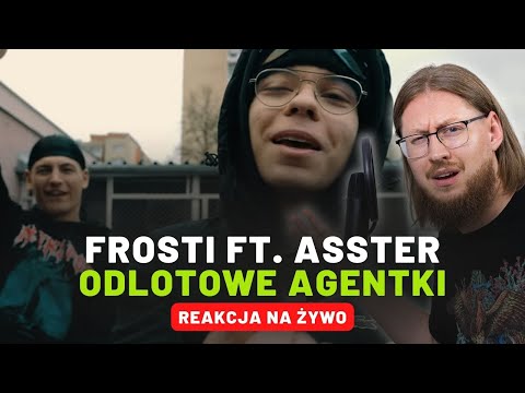 FROSTI ft. ASSTER "ODLOTOWE AGENTKI" | REAKCJA NA ŻYWO 🔴