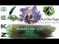 ArcheAge Большой PvP Гайд #18 | Фанатик 1.2 | От и До. 