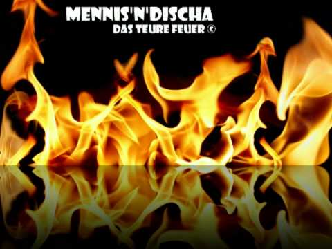 Mennis'n'Discha - Das teure Feuer ©
