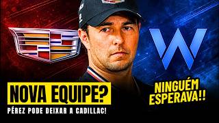 🚨 PÉREZ PODE DEIXAR A CADILLAC! WILLIAMS SURGE COMO DESTINO I FÓRMULA 1
