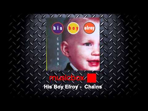 His Boy Elroy - Chains (HQ)