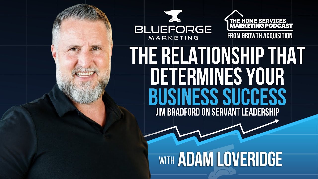 The Relationship That Determines Your Business Success: Jim Bradford on Servant Leadership