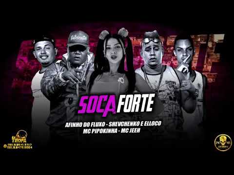 SHEVCHENKO E ELLOCO, AFINHO DO FLUXO, MC PIPOKINHA, MC JEEH - SOCA FORTE - REMIX BREGA FUNK 2020