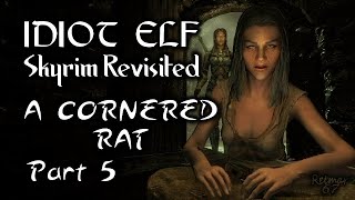 Skyrim Revisited - 164 - A Cornered Rat - Part 5