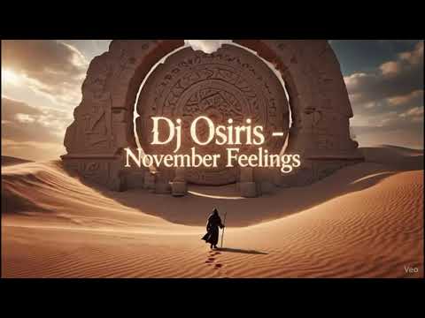 Dj Osiris - November Feelings #2025 #afrohouse #mix #music #hits #vibes