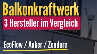 Welcher Speicher ist der beste fürs Balkonkraftwerk? (EcoFlow UltraX 3,8 kWh, Anker SOLIX, Zendure)