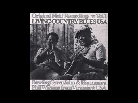 Bowling Green John & Harmonica Phil Wiggins - From Virginia