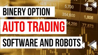 Best Binary Options Auto Trading Software and Robots | Auto Trading in Crypto | Crypto Talks