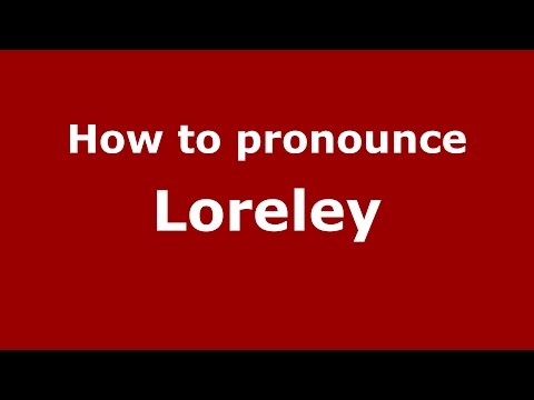 How to pronounce Loreley (Colombian Spanish/Colombia)  - PronounceNames.com