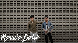 Download lagu Manusia Bodoh - Ada Band (eclat cover & lirik) mp3