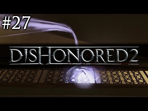 Zagrajmy w Dishonored 2 [#27] - BRAMA