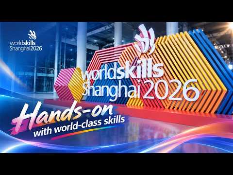 Live: Explore WorldSkills Shanghai 2026 – hands-on with world-class skills