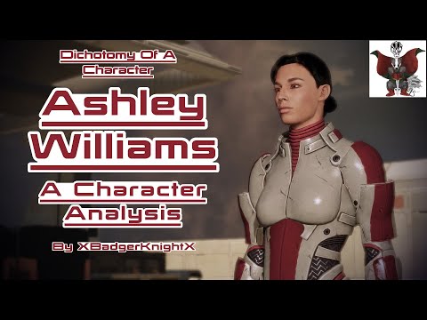 Ashley Williams: A Character Analysis & Defense - Dichotomy Of A Character - XBadgerKnightX