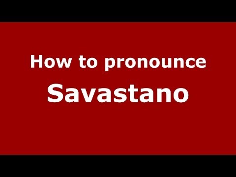 How to pronounce Savastano