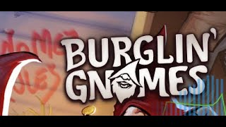 Burglin Gnomes Demo -live-