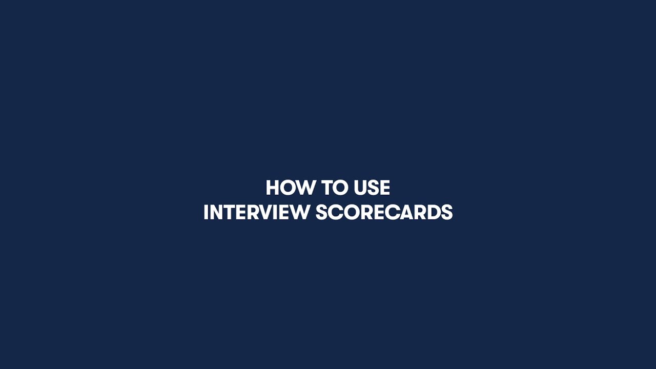 How-to video: Use the interview scorecards