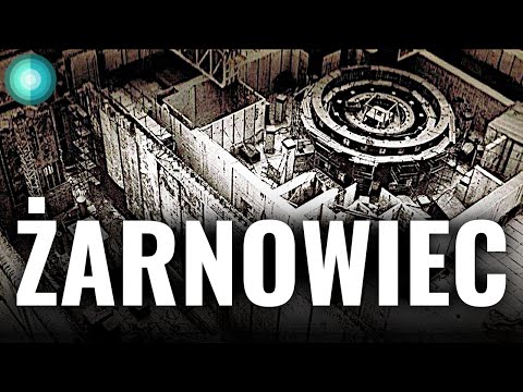 EJ ŻARNOWIEC - Pierwsza Polska Elektrownia Jądrowa!