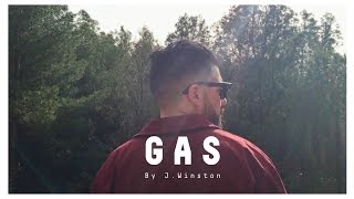 J.WINSTON - GAS [Videoclip]
