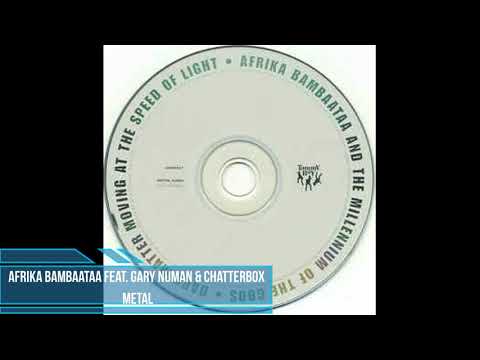 Afrika Bambaataa feat. Gary Numan & MC Chatterbox - Metal