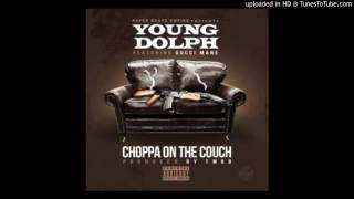 Young Dolph Ft. Gucci Mane - Choppa On The Couch