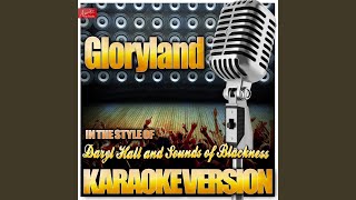 Gloryland (In the Style of Daryl Hall and Sounds of Blackness) (Karaoke Version)