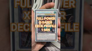 --FULL POWER X-SABER DECK PROFILE IN 1 MIN-- #yugioh #yugiohcommunity #deckunboxing #yugiohcards